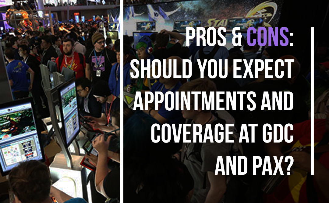 Pros & Cons: Should You Expect Appointments and Coverage at GDC and PAX?