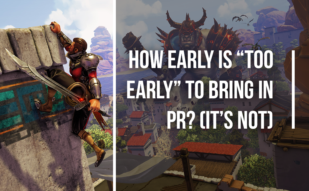 How Early Is “Too Early” To Bring In PR? (It’s Not)