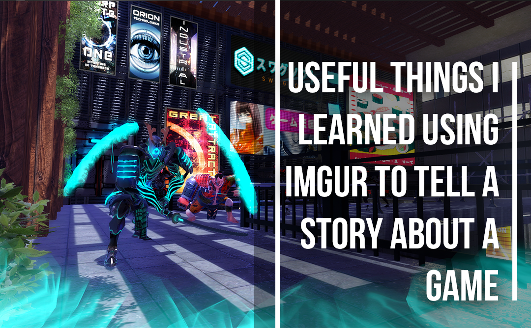 Useful Things I Learned Using Imgur to Tell a Story About Game Development