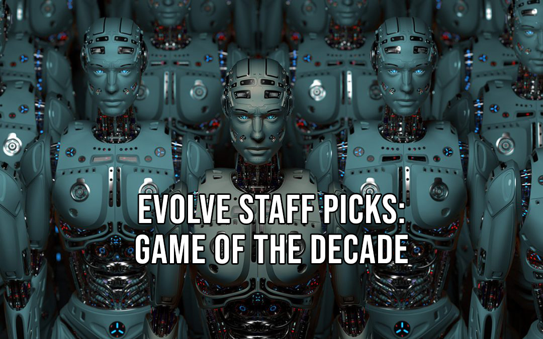 Evolve PR’s Staff Picks for Game of the Decade – Part 2