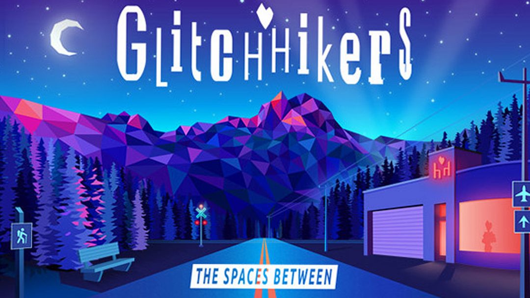 Glitchhikers: The Spaces Between – Official Reveal Trailer