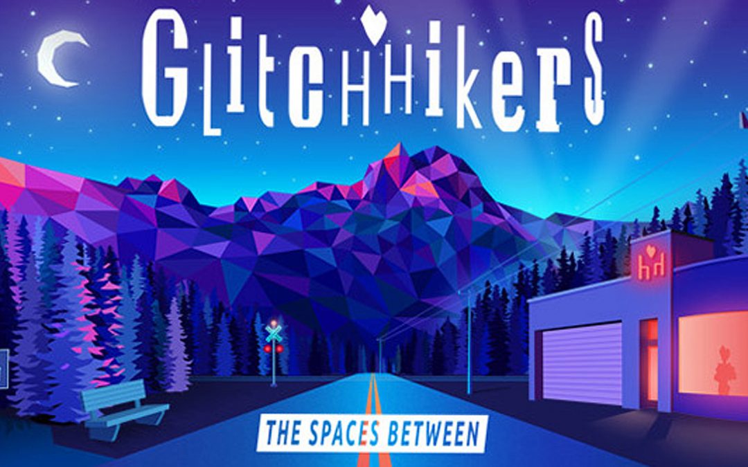 Glitchhikers: The Spaces Between – Official Reveal Trailer